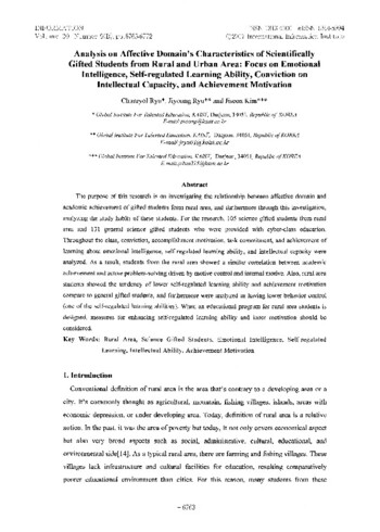 Analysis on Affective Domain's Characteristics of Scientifically Gifted Students from Rural and Urban Area:Focus on Emotional Intelligence, Self-regulated Learning Abitity, Conviction on Intellectual Capaciff, and Achievement Motivation 이미지